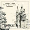 Albert, Eugene d': Complete String Quartets